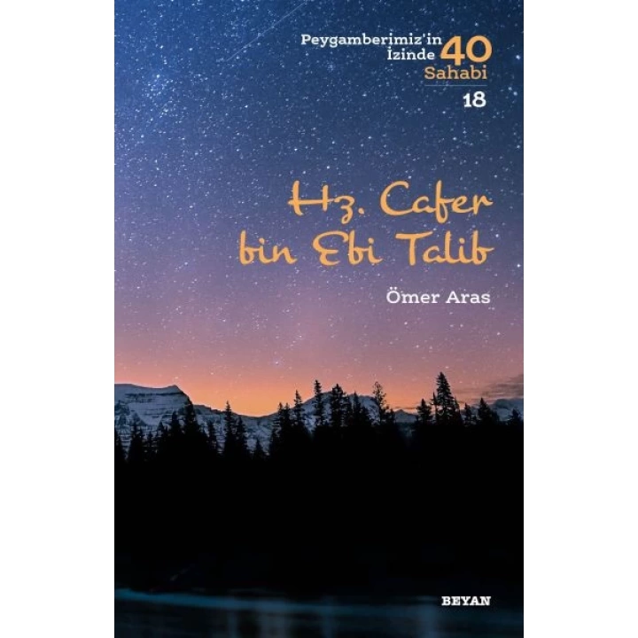 Hz. Cafer bin Ebi Talib - Peygamberimizin İzinde 40 Sahabi - 18