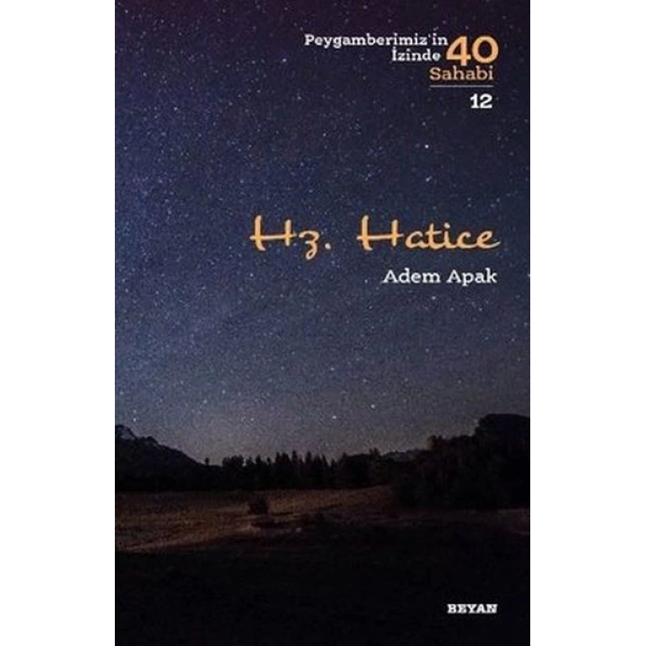 Hz. Hatice - Peygamberimizin İzinde 40 Sahabi - 12