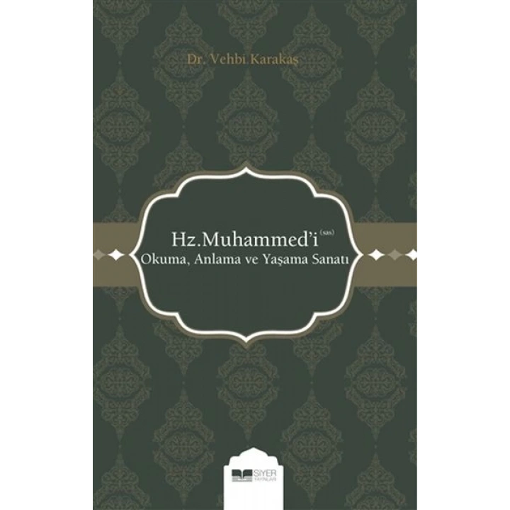 Hz. Muhammedi (s.a.s) Okuma Anlama ve Yaşama Sanatı