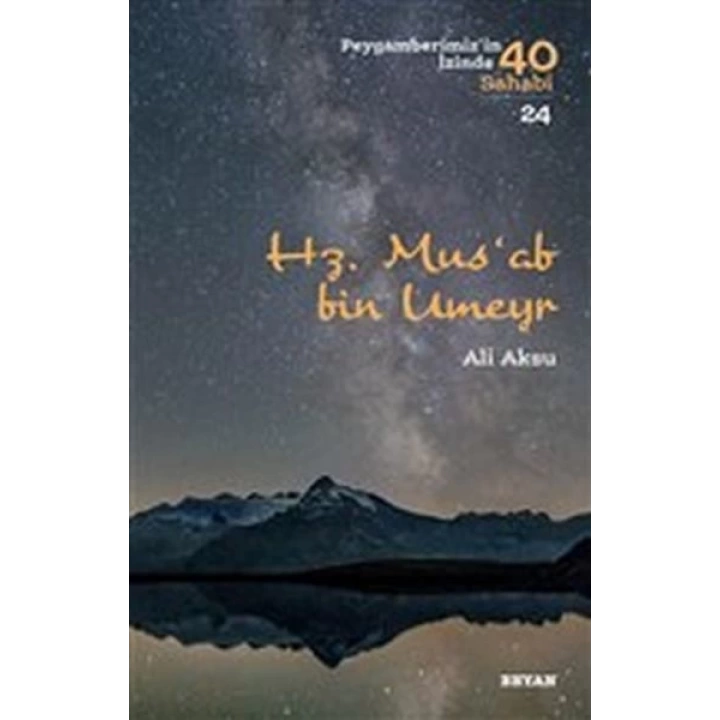 Hz. Musab Bin Umeyr - Peygamberimizin İzinde 40 Sahabi - 24