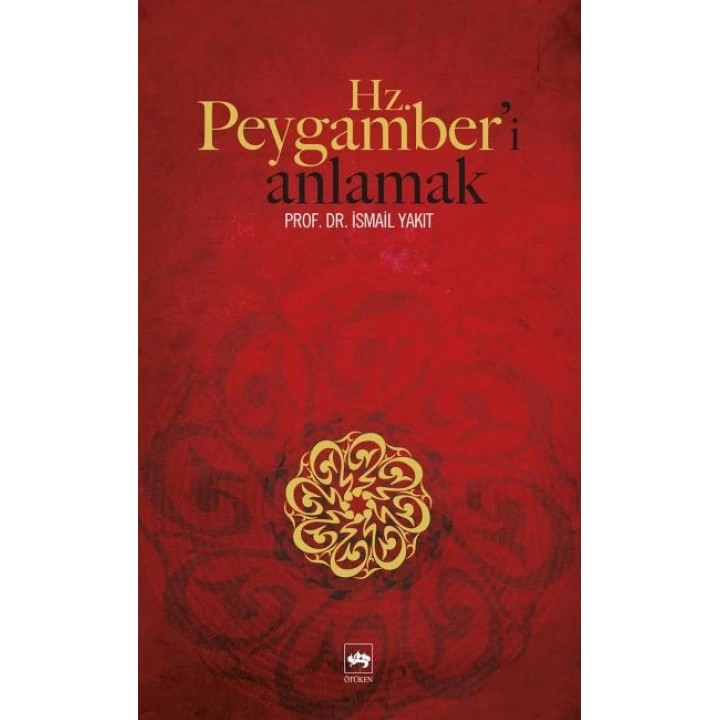 Hz. Peygamberi Anlamak