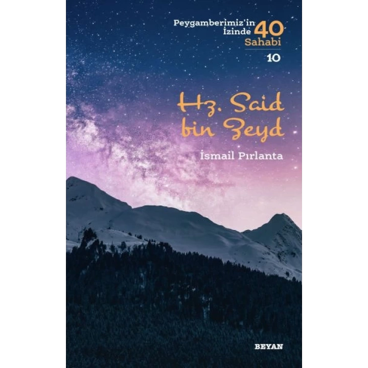 Hz. Said bin Zeyd - Peygamberimizin İzinde 40 Sahabi - 10