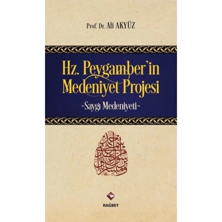Hz.Peygamberin Medeniyet Projesi