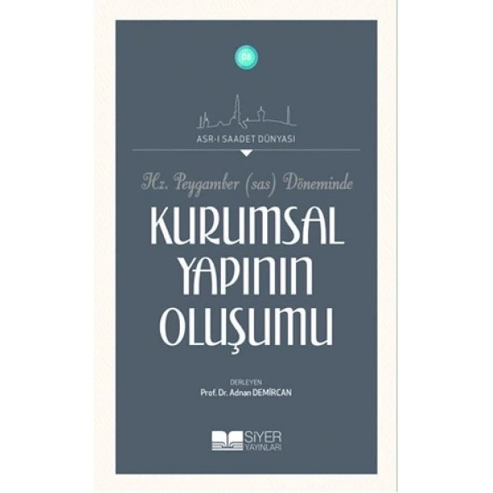 Hz.Peygamber (Sas) Döneminde Kurumsal Yapının Oluşumu