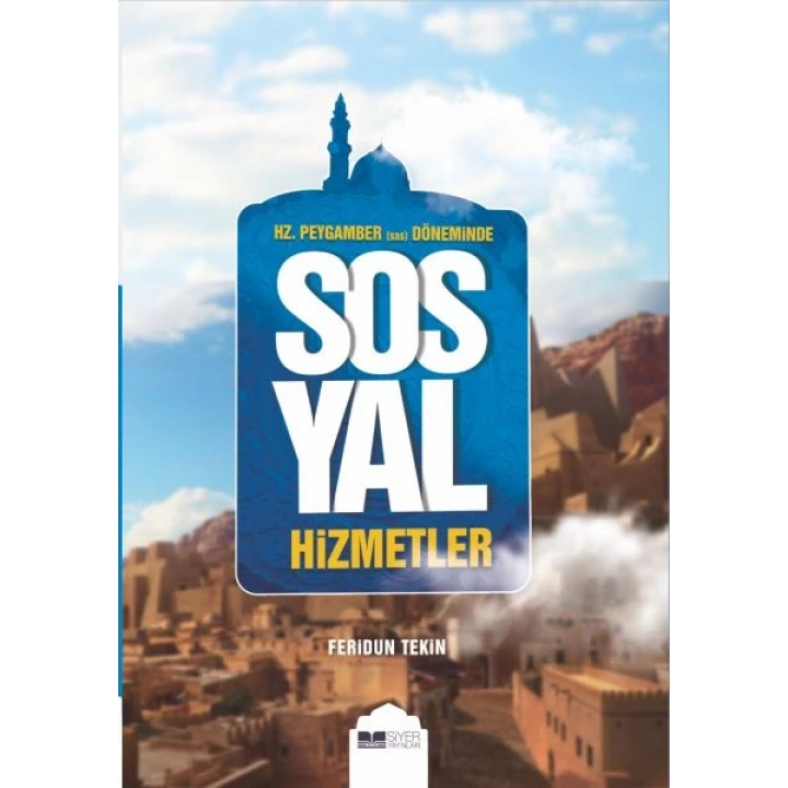 Hz.Peygamber (Sas) Döneminde Sosyal Hizmetler