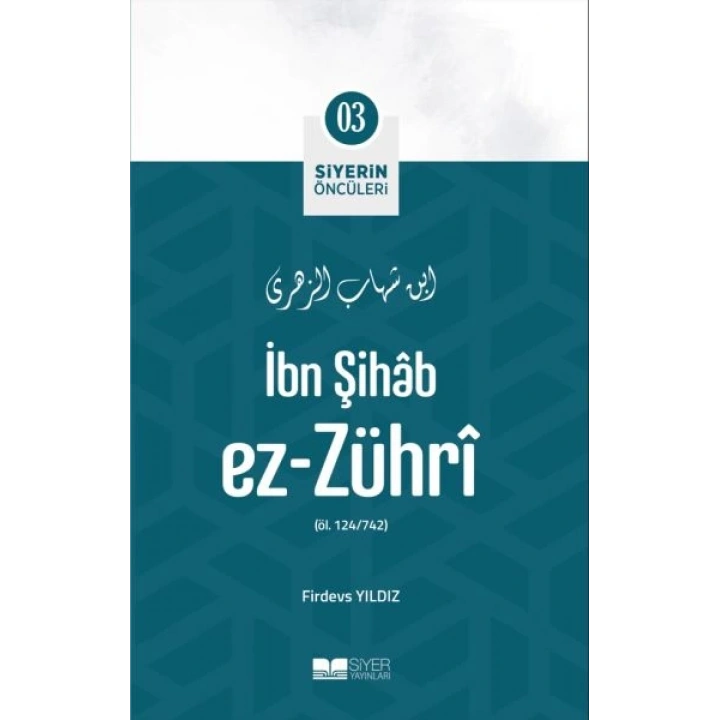 İbn Şihâb Ez- Zührî - Siyerin Öncüleri 3