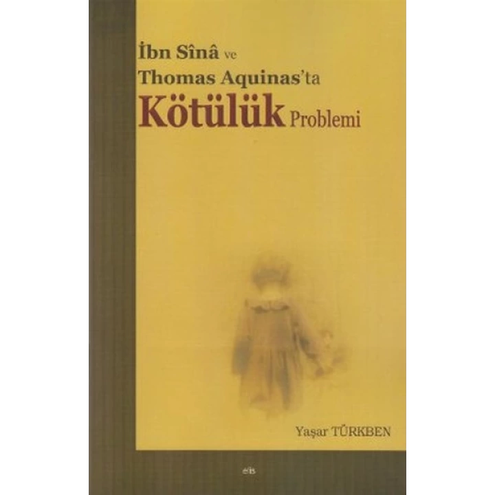İbn Sina ve Thomas Aquinasta Kötülük Problemi