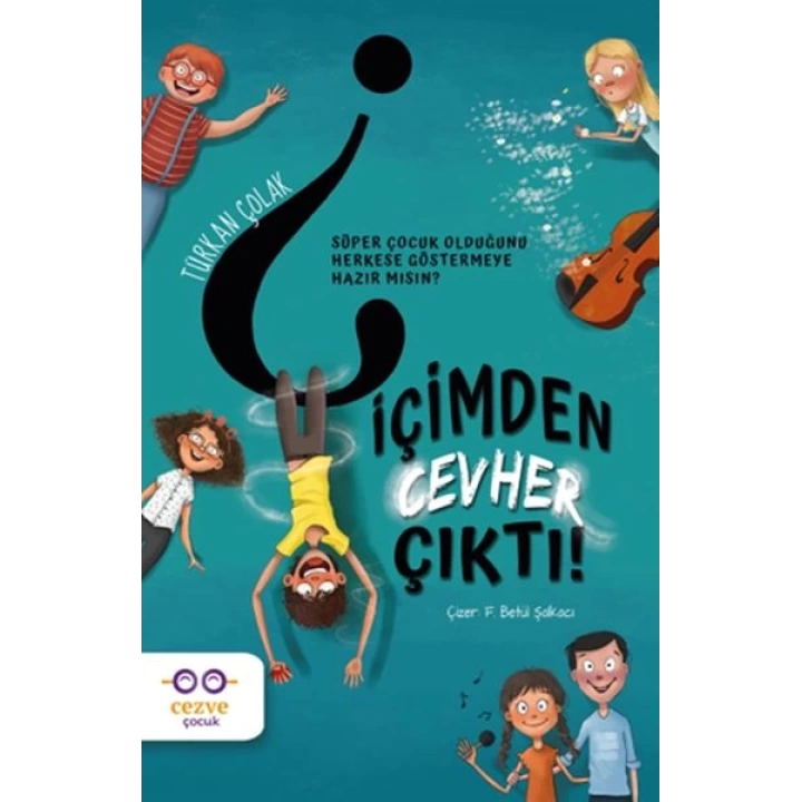 İçimden Cevher Çıktı!
