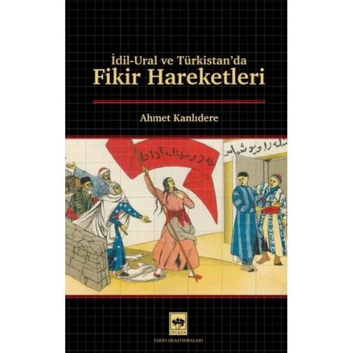 İdil - Ural ve Türkistanda Fikir Hareketleri