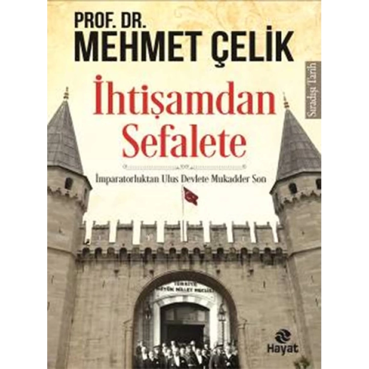 İhtişamdan Sefalete