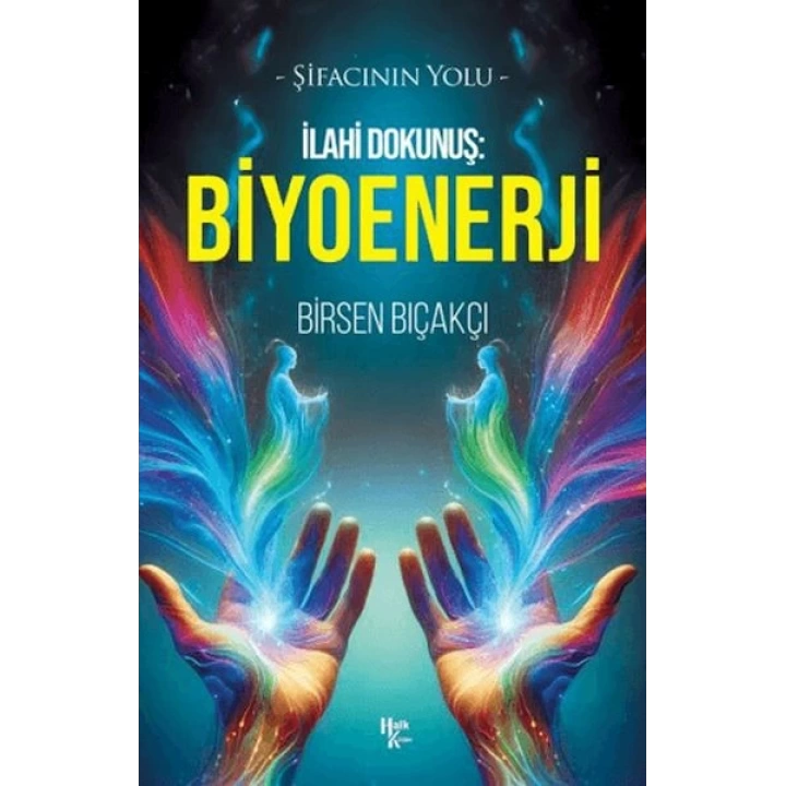 İlahi Dokunuş: Biyoenerji