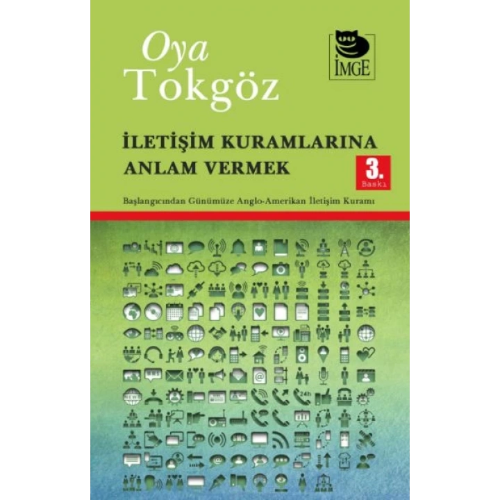İletişim Kuramlarına Anlam Vermek  Başlangıcından Günümüze Anglo-Amerikan  İletişim Kuramı