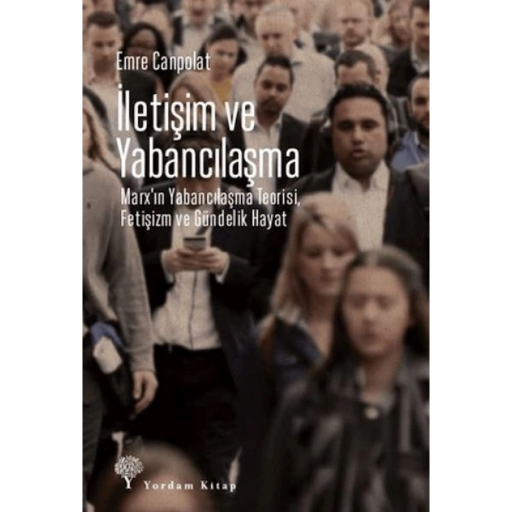 İletişim ve Yabancılaşma