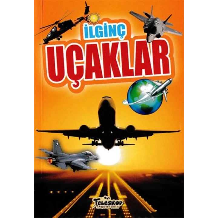İlginç Uçaklar - İlginç Bilgiler Serisi