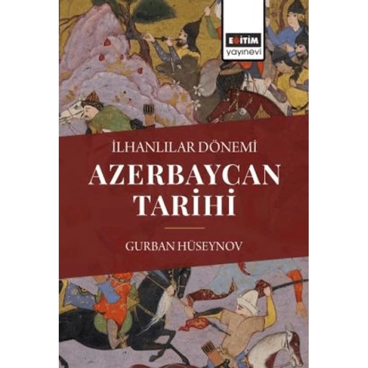 İlhanlılar Dönemi Azerbaycan Tarihi
