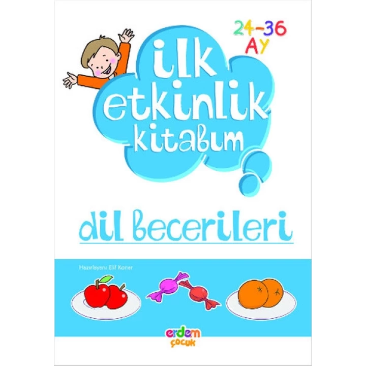 İlk Etkinlik Kitabım / Dİl Becerileri (24-36 Ay)