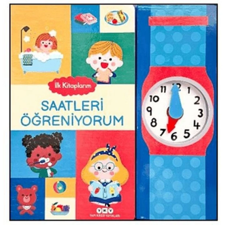 İlk Kitaplarım - Saatleri Öğreniyorum
