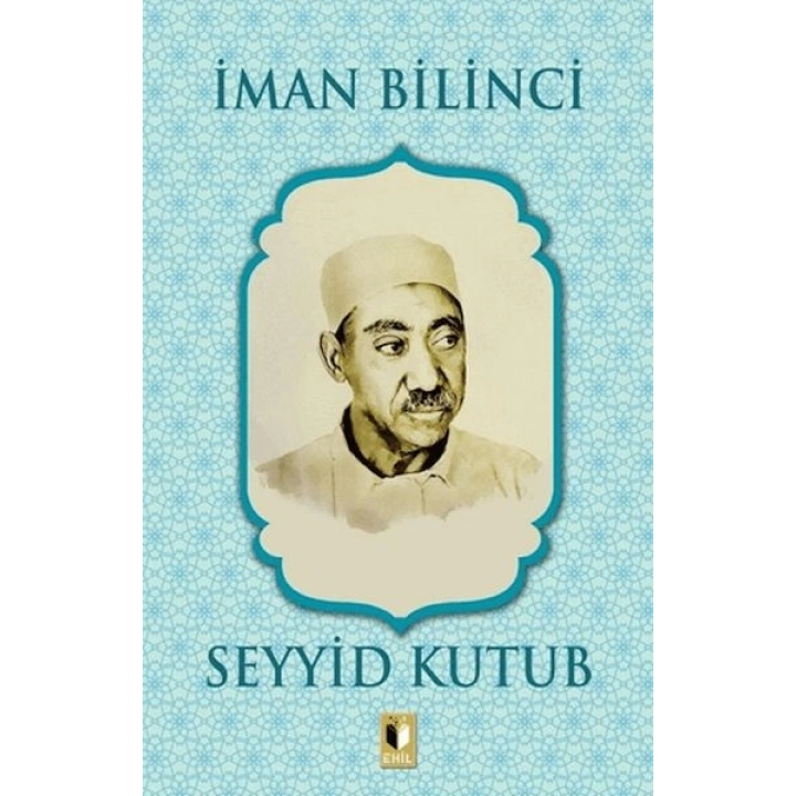 İman Bilinci - Seyyid Kutub