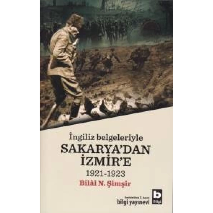 İngiliz Belgeleriyle Sakaryadan İzmire (1921-1923)