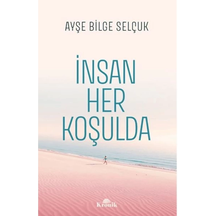 İnsan Her Koşulda