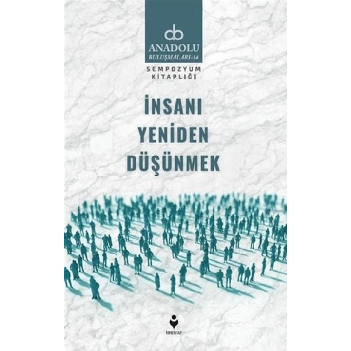 İnsanı Yeniden Düşünmek