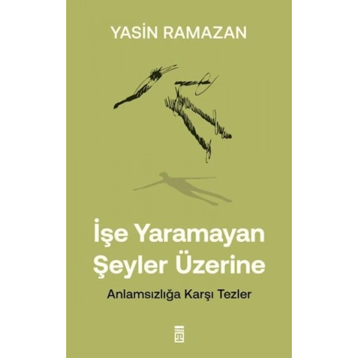 İşe Yaramayan Şeyler Üzerine