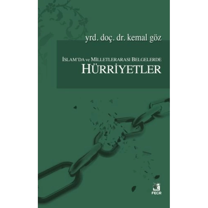 İslamda ve Milletlerarası Belgelerde Hürriyetler
