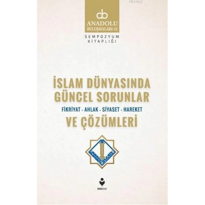 İslam Dünyasında Güncel Sorunlar ve Çözümleri