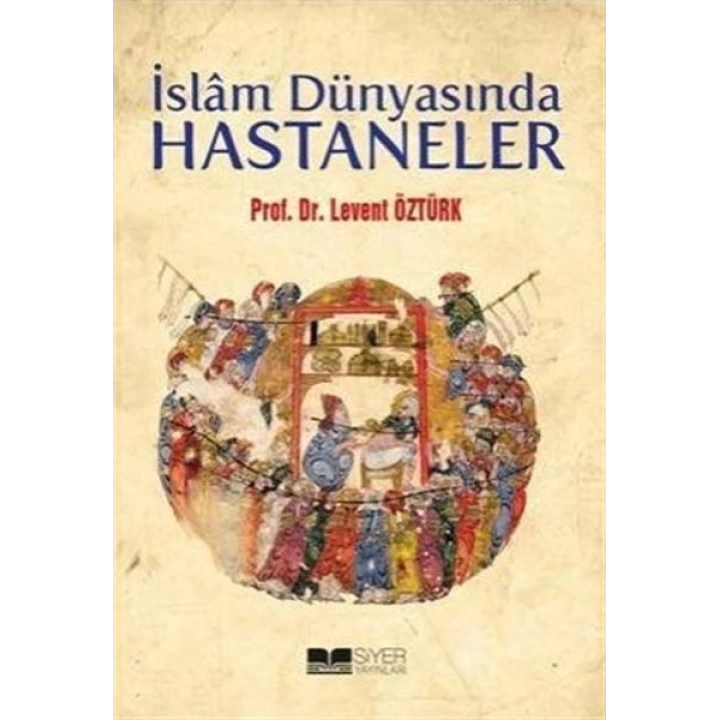 İslam Dünyasında Hastaneler