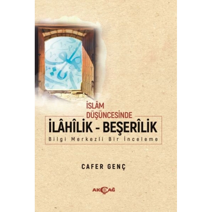 İslam Düşüncesinde İlahilik - Beşerilik