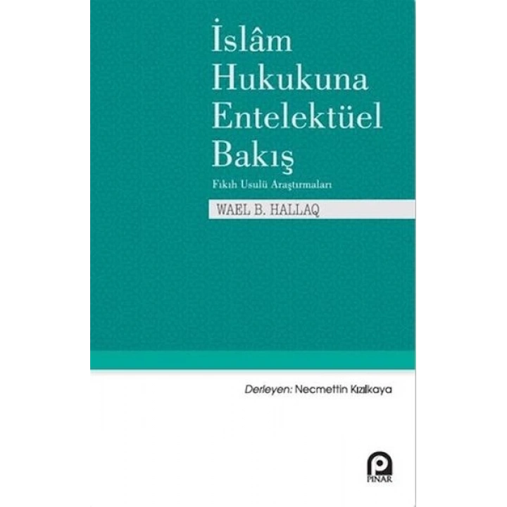 İslam Hukukuna Entelektüel Bakış