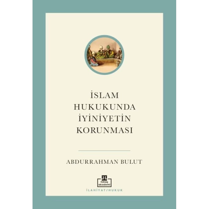 İslam Hukukunda İyiniyetin Korunması