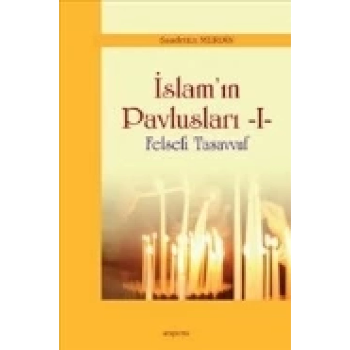 İslamın Pavlusları -1  Felsefi Tasavvuf