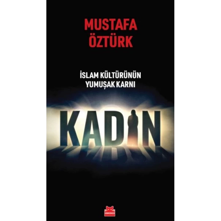 İslam Kültürünün Yumuşak Karnı Kadın