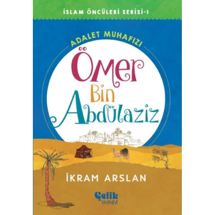 İslam Öncüleri Serisi 1 - Ömer Bin Abdülaziz