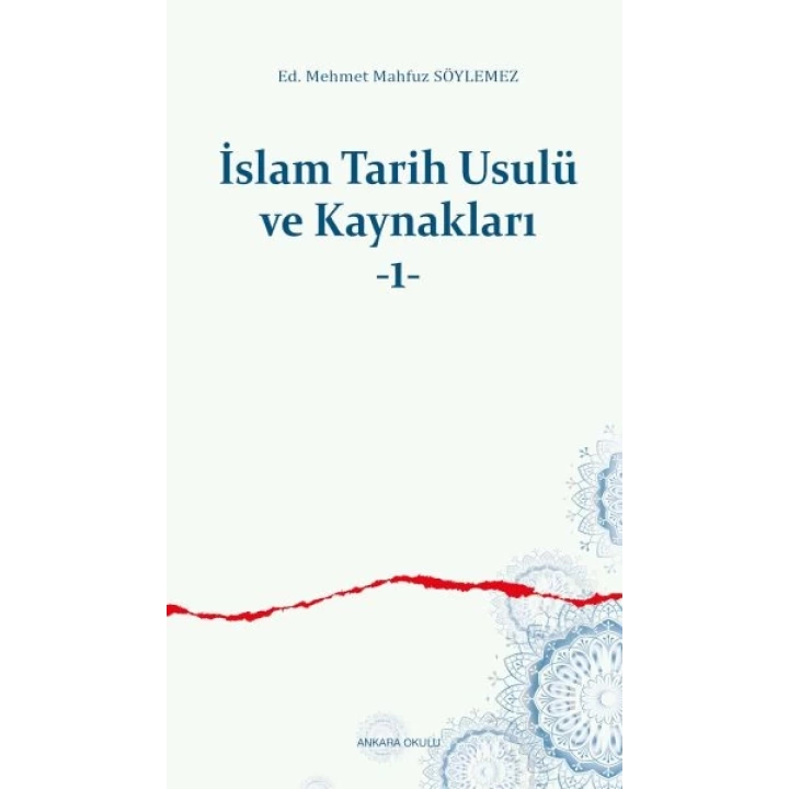 İslam Tarih Usulü ve Kaynakları -1
