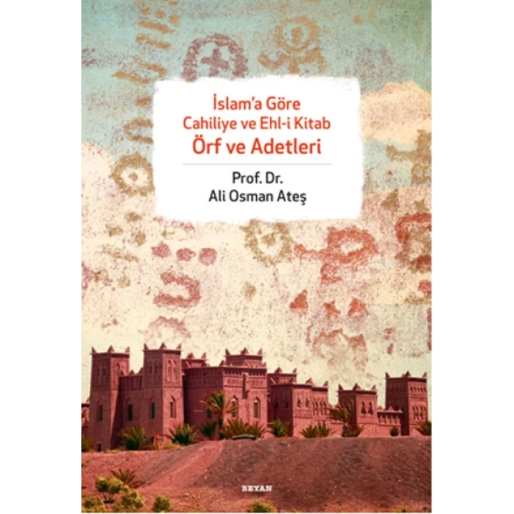 İslama Göre Cahiliye ve Ehli Kitab Örf ve Adetleri