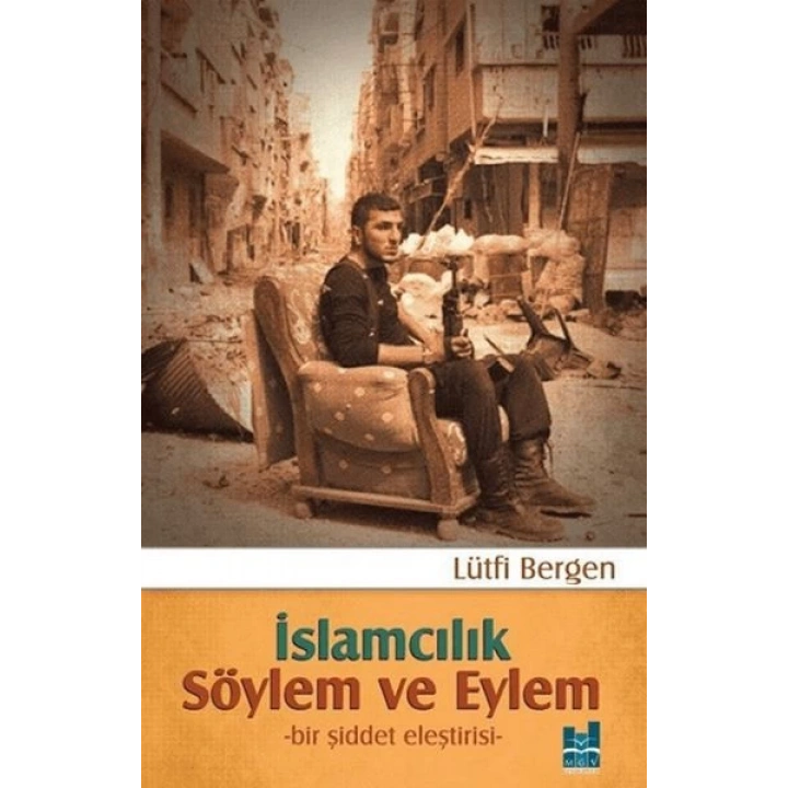 İslamcılık - Söylem ve Eylem