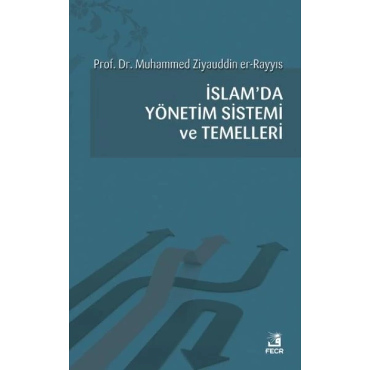 İslamda Yönetim Sistemi ve Temelleri