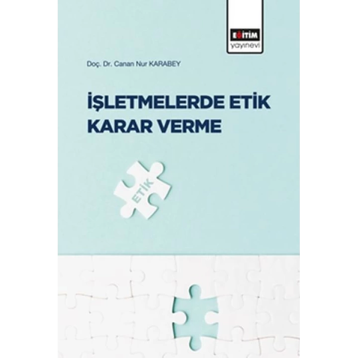 İşletmelerde Etik Karar Verme