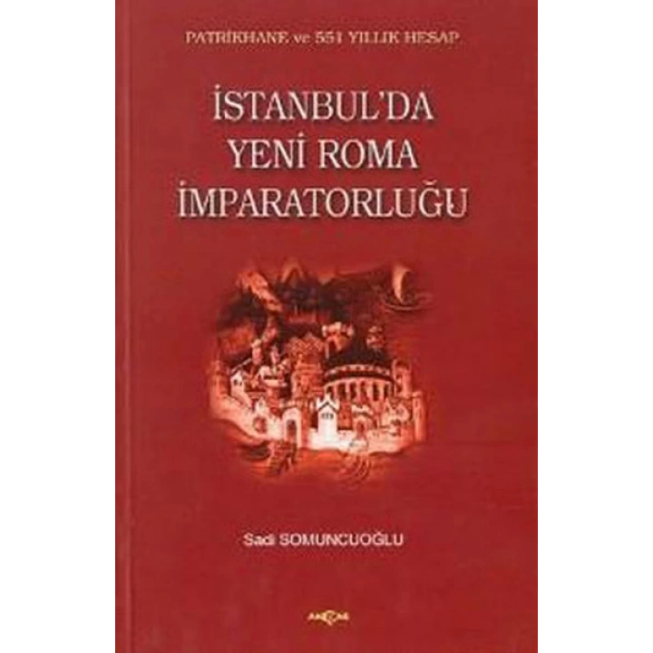 İstanbulda Yeni Roma İmparatorluğu