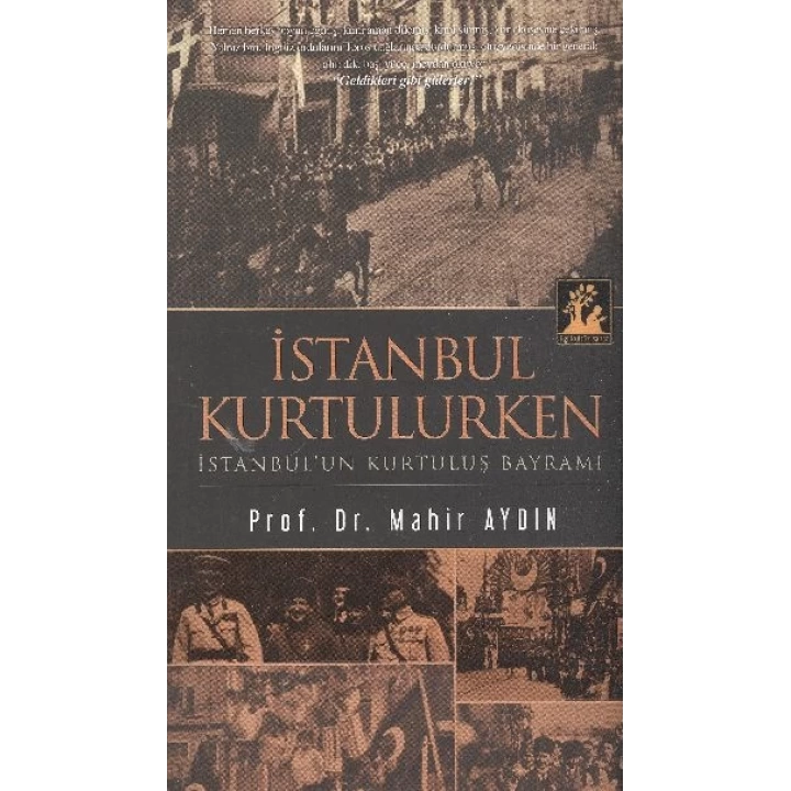 İstanbul Kurtulurken  İstanbulun Kurtuluş Bayramı