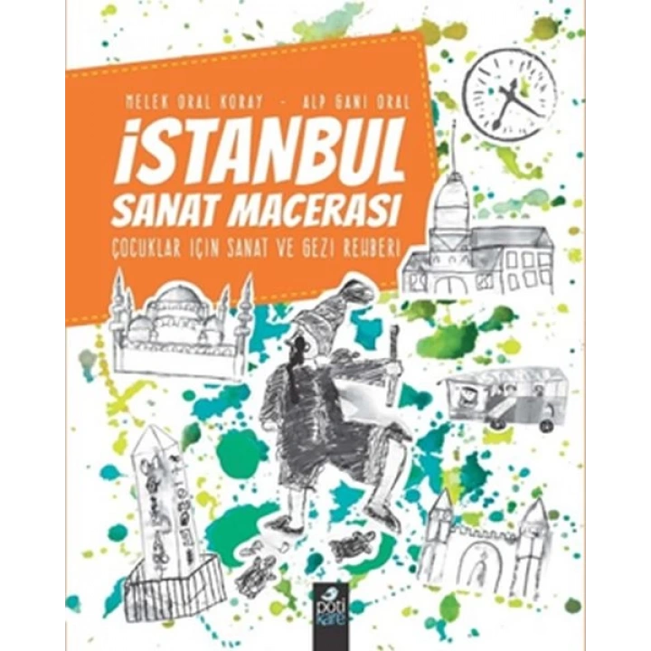 İstanbul Sanat Macerası - Çocuklar İçin Sanat ve Gezi Rehberi