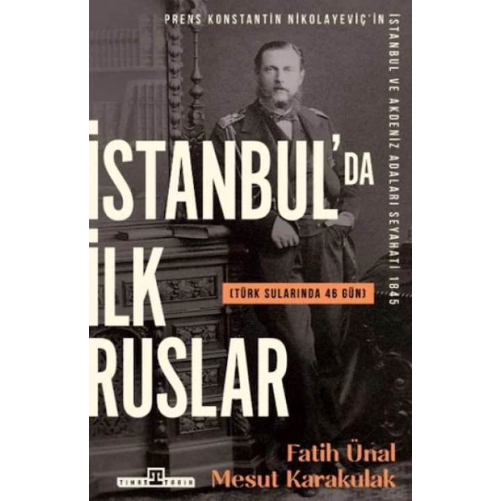 İstanbulda İlk Ruslar - Türk Sularında 46 Gün