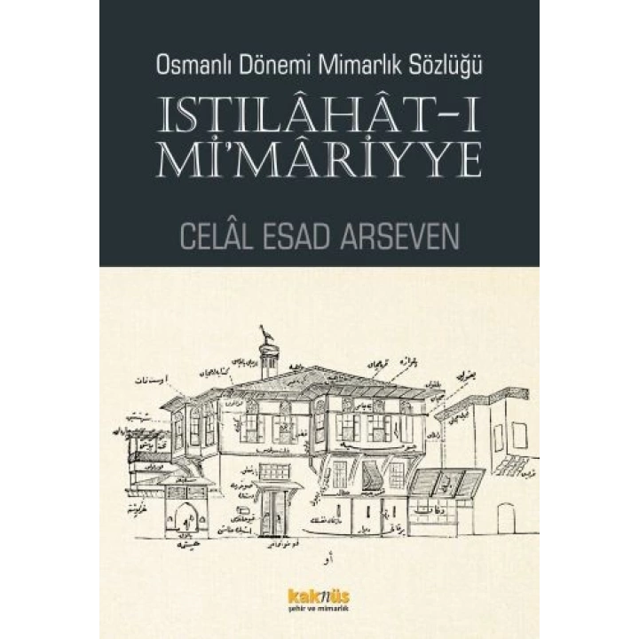 Istılahat - ı Mimariyye - Osmanlı Dönemi Mimarlık Sözlüğü