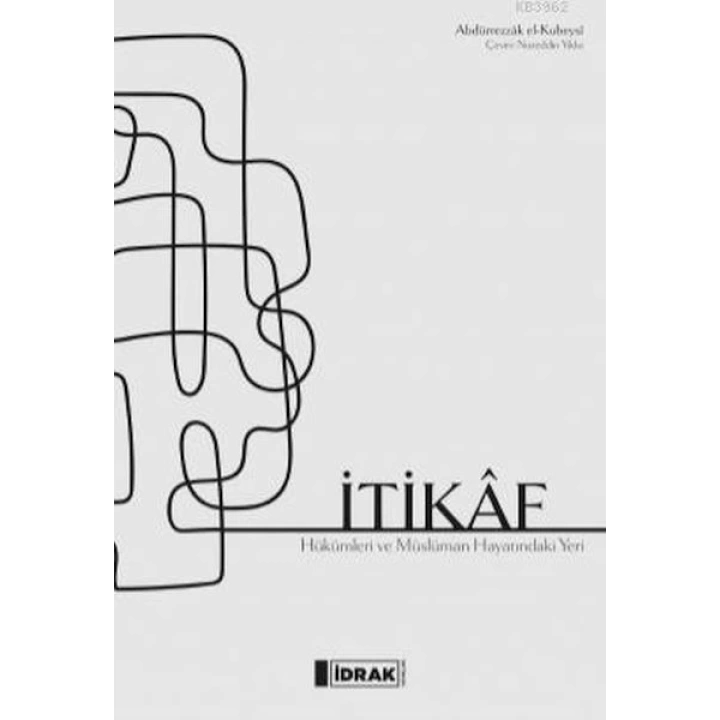 İtikaf - Hükümler ve Müslüman Hayatındaki Yeri