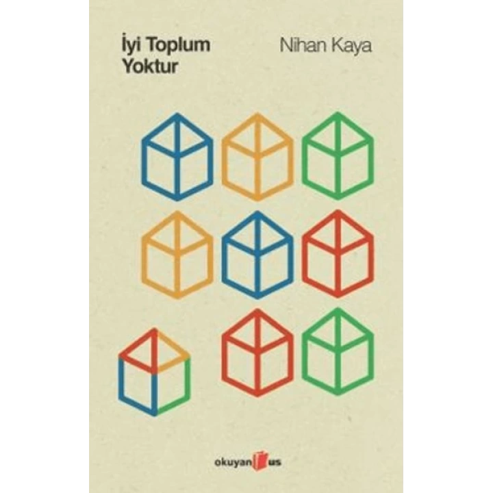 İyi Toplum Yoktur