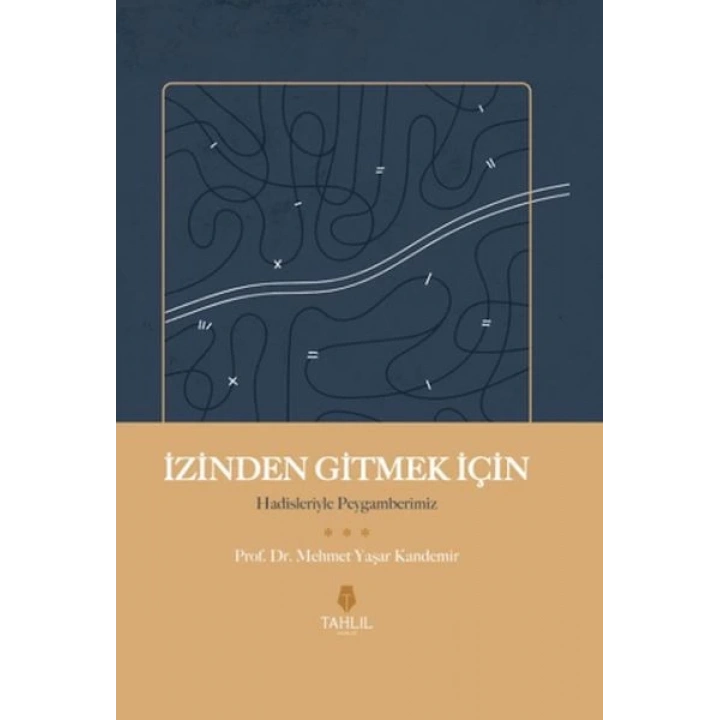 İzinden Gitmek İçin - Hadisleriyle Peygamberimiz