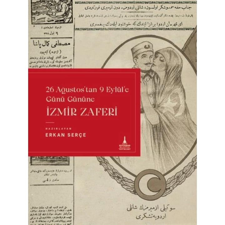 İzmir Zaferi (26 Ağustostan 9 Eylüle Günü Gününe)