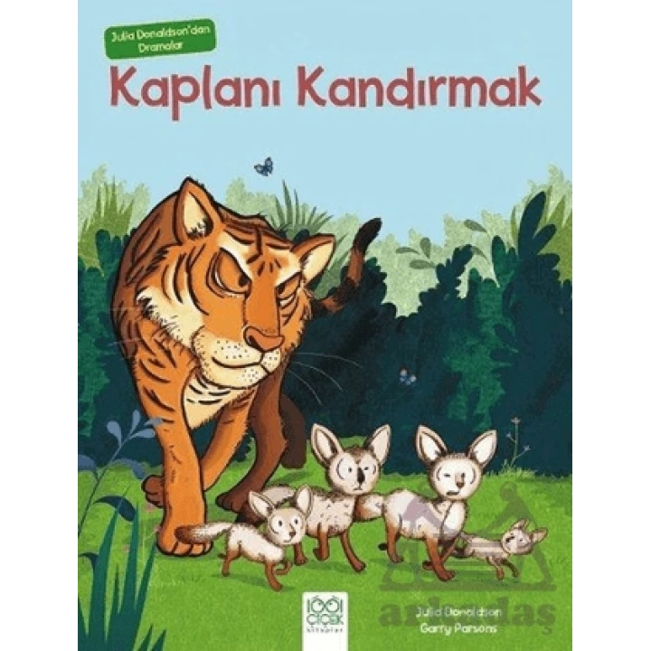 Julia Donaldsondan Dramalar - Kaplanı Kandırmak